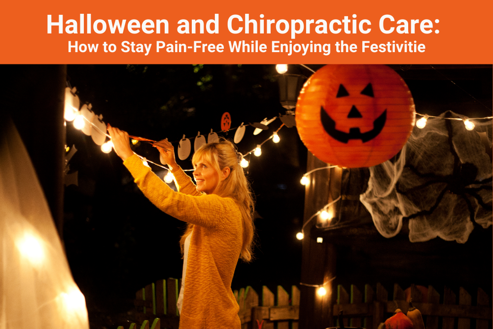 Halloween and Chiropractic Care: How to Stay Pain-Free While Enjoying the Festivities